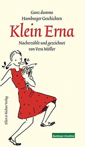 Klein Erna. Ganz dumme Hamburger Geschichten von Ellert & Richter Verlag G